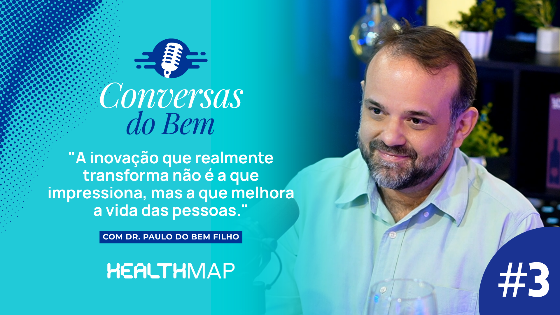 Onde a Inteligência Artificial encontra a Humanização: O futuro da Gestão em Saúde | Podcast Conversas do Bem